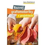 Rozvoj grafomotoriky v projektech - Jana Doležalová