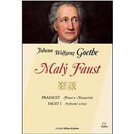 Malý Faust: Prafaust – Faust a Margaréta, Faust I – vybrané scény - 