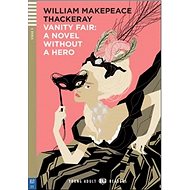 Vanity Fair: A Novel without a hero - 