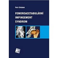 Femoroacetabulární impingement syndrom - Petr Chládek