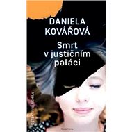 Smrt v justičním paláci - Daniela Kovářová