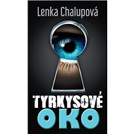 Tyrkysové oko - Lenka Chalupová
