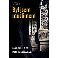 Byl jsem muslimem - Naeem Fazal; Kitti Murrayová