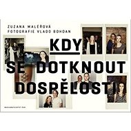 Kdy se dotknout dospělosti - 