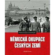 Německá okupace českých zemí - František Emmert