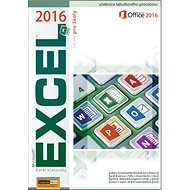 Excel 2016 nejen pro školy - Karel Klatovský
