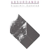 Absurdanda - Vladimír Vokolek