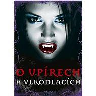 O upírech a vlkodlacích - 