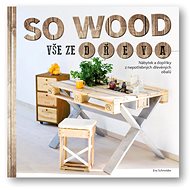 So wood Vše ze dřeva - 