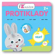 Malý zajíček Protiklady: 2+ - 