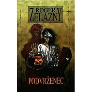 Podvrženec - Roger Zelazny