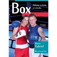 Box: Základy techniky a tréninku - Martin Gabriel