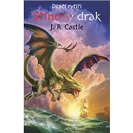 Dračí rytíři Stínový drak - J.R. Castle