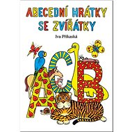 Abecední hrátky se zvířátky - Iva Příkaská; Petr Svoboda