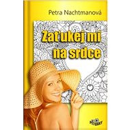Zaťukej mi na srdce - 