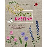 Vyšíváme květiny - Yuki Sugashima