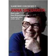Anna Solidarita - Slawomir Cenckiewicz