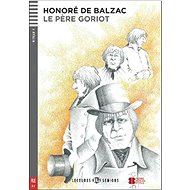 Le Pere Goriot - Honoré de Balzac