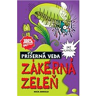 Zákerná zeleň: Príšerná veda - Nick Arnold