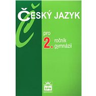 Český jazyk pro 2.ročník gymnázií - Jiří Kostečka