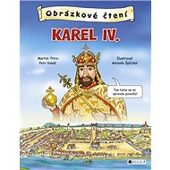 Obrázkové čtení Karel IV. - Petr Vokáč; Martin Pitro