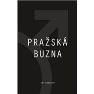 Pražská buzna - Jiří Markvart