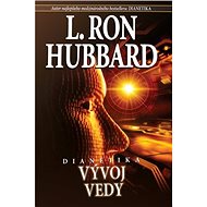 Dianetika: Vývoj vedy - L. Ron Hubbard