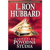 Dianetika: Pôvodná štúdia - L. Ron Hubbard
