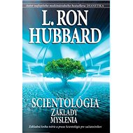 Scientológia: Základy myslenia - L. Ron Hubbard