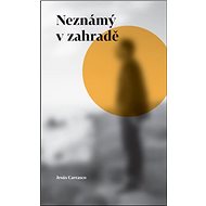 Neznámý v zahradě - Jesús Carrasco
