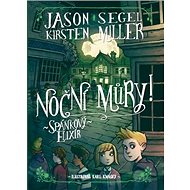Noční můry! Spánkový elixír - Jason Segel; Kirste Miller