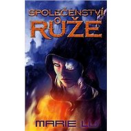 Společenství růže: Mladí vyvolení 2. díl - Marie Lu