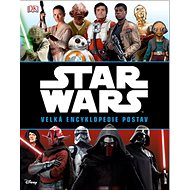 STAR WARS Velká encyklopedie postav - Simon Beecroft; Pablo Hidalgo