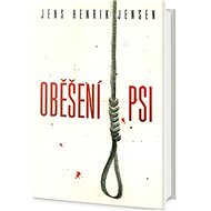 Oběšení psi - Jens Henrik Jensen