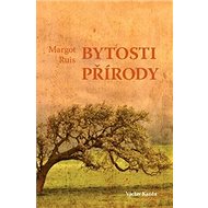 Bytosti přírody - Margot Ruis