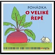 Pohádka o veliké řepě - František Bartoš; Hana Zobačová
