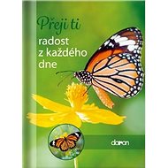 Přeji ti radost z každého dne - 