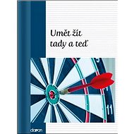 Umět žít tady a teď - 