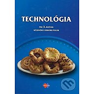 Technológia pre  3. ročník učebného odboru pekár - 