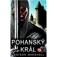 Pohanský král - Edison Marshall