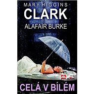 Celá v bílém - Mary Higgins Clarková