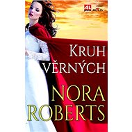 Kruh věrných - Nora Robertsová
