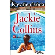 Krev není voda - Jackie Collins