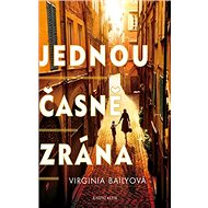 Jednou časně zrána - Virginia Bailyová