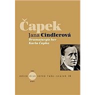 Dramaturgie her Karla Čapka - Jana Cindlerová
