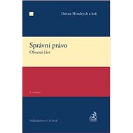 Správní právo  Obecná část - Dušan Hendrych; Josef Staša; Helena Prášková