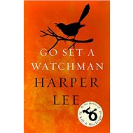 Go Set a Watchman - Harper Lee