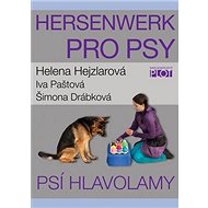 Hersenwerk pro psy: Psí hlavolamy - Helena Hejzlarová; Iva Paštová; Šimona Drábková