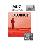 Muž odjinud - Hektor Tizón