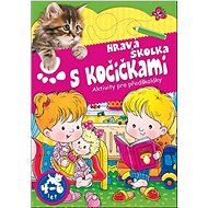Hravá školka s kočičkami: Aktivity pro předškoláky - 